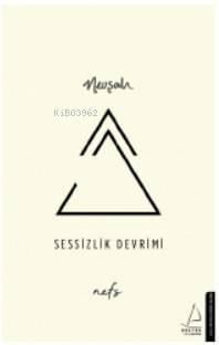 Sessizlik Devrimi; Nefs