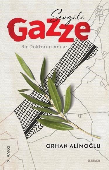 Sevgili Gazze;Bir Doktorun Anıları
