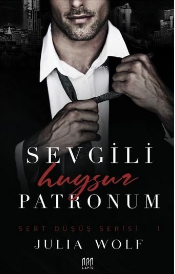 Sevgili Huysuz Patronum;Sert Düşüş Serisi - 1