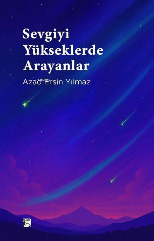 Sevgiyi Yükseklerde Arayanlar