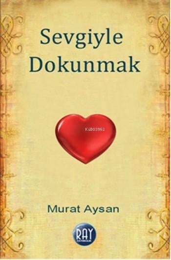 Sevgiyle Dokunmak