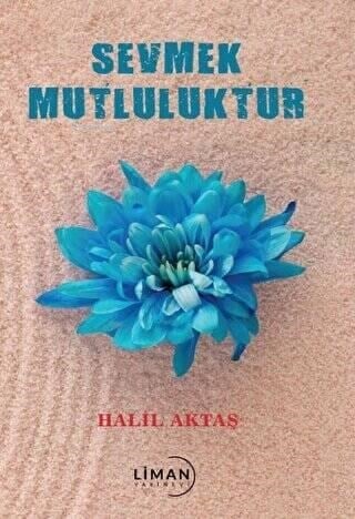 Sevmek Mutluluktur