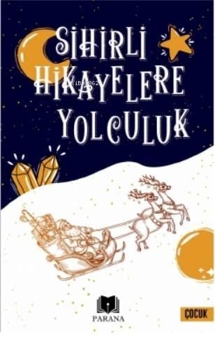 Sihirli Hikayelere Yolculuk