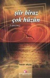 Şiir Biraz Çok Hüzün 