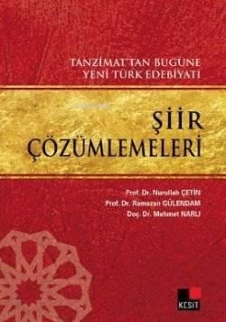 Şiir Çözümlemeleri; Tanzimat'tan Bugüne Yeni Türk Edebiyatı