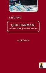 Şiir Harmanı; Modern Türk Şiirinden Kesitler