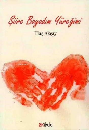 Şiire Boyadım Yüreğimi