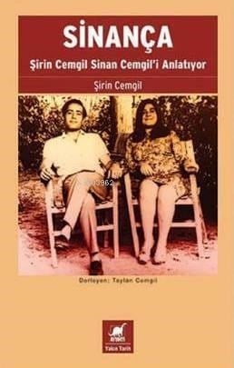 Sinança; Şirin Cemgil Sinan Cemgil'i Anlatıyor