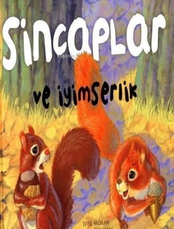 Sincaplar ve İyimserlik; Değerler