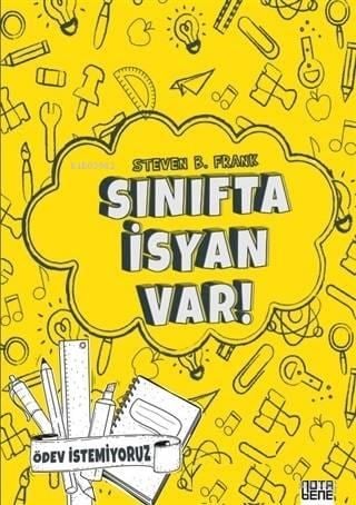 Sınıfta İsyan Var; Ödev İstemiyoruz