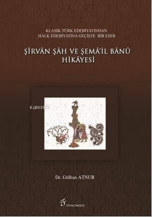 Şirvan Şah ve Şema'il Banu Hikayesi