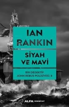 Siyah ve Mavi; Bir Dedektif John Rebus Polisiyesi: 8
