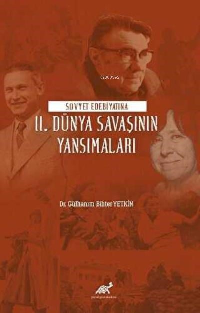 Sovyet Edebiyatına II. Dünya Savaşının Yansımaları Hakkında Bilgiler