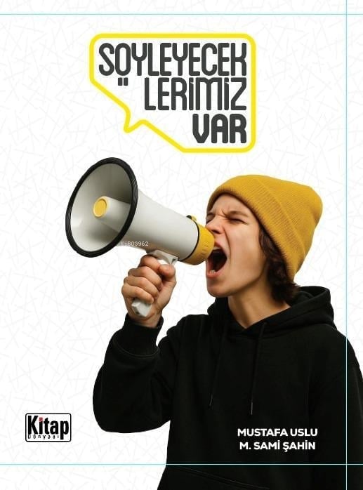 Söyleyeceklerimiz Var