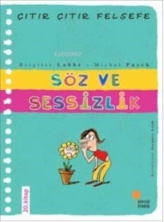 Söz ve Sessizlik; Çıtır Çıtır Felsefe 20