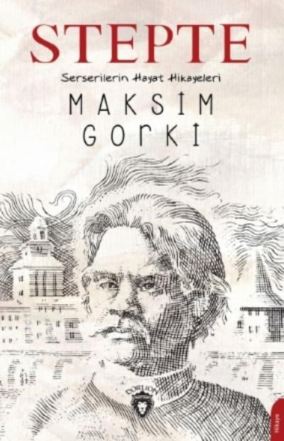 Stepte;Serserilerin Hayat Hikayeleri