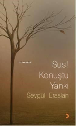 Sus! Konuştu Yankı
