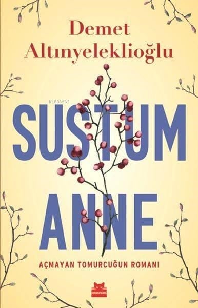 Sustum Anne; Açmayan Tomurcuğun Tohumu