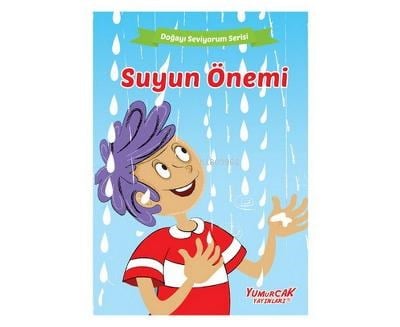 Suyun Önemi; Doğayı Seviyorum Serisi