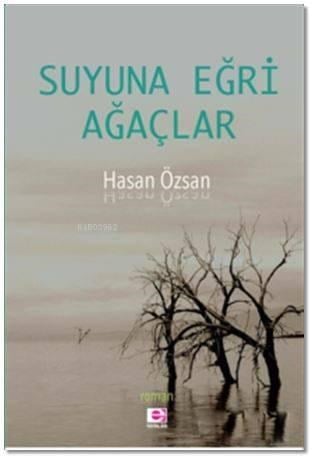 Suyuna Eğri Ağaçlar