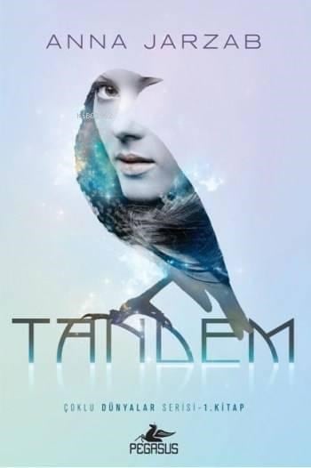 Tandem; Çoklu Dünyalar Serisi 1. Kitap