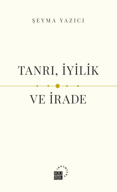 Tanrı, İyilik ve İrade
