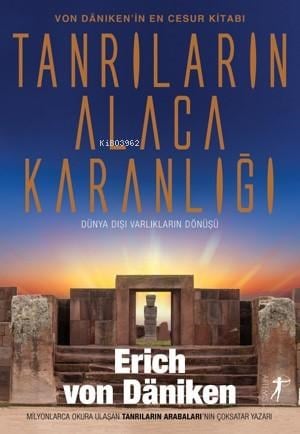 Tanrıların Alcakaranlığı;Dünya Dışı Varlıkların Dönüşü