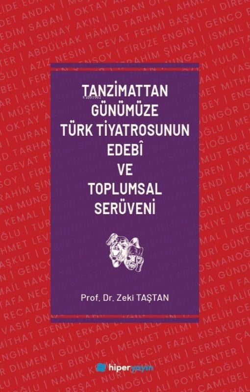 Tanzimattan Günümüze Türk Tiyatrosunun Edebî ve Toplumsal Serüveni