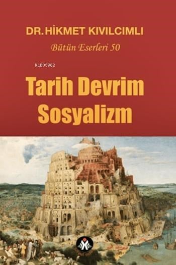 Tarih, Devrim, Sosyalizm;Bütün Eserleri: 50