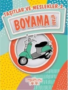Taşıtlar ve Meslekler - 2; Boyama Kitabı
