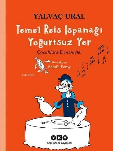 Temel Reis Ispanağı Yoğurtsuz Yer; Çocuklara Denemeler