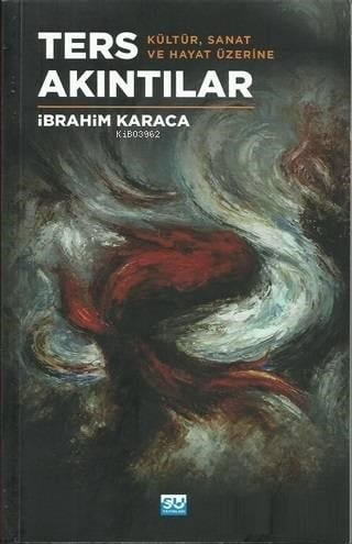 Ters Akıntılar; Kültür-Sanat ve Hayat Üzerine