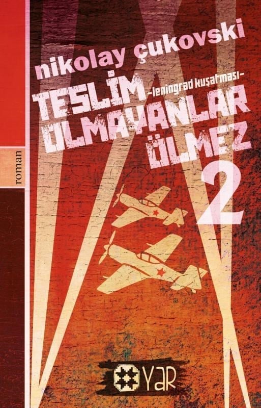 Teslim Olmayanlar Ölmez - 2;Leningrad Kuşatması