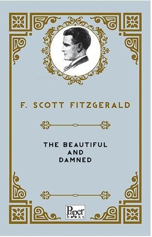 The Beautiful and Damned