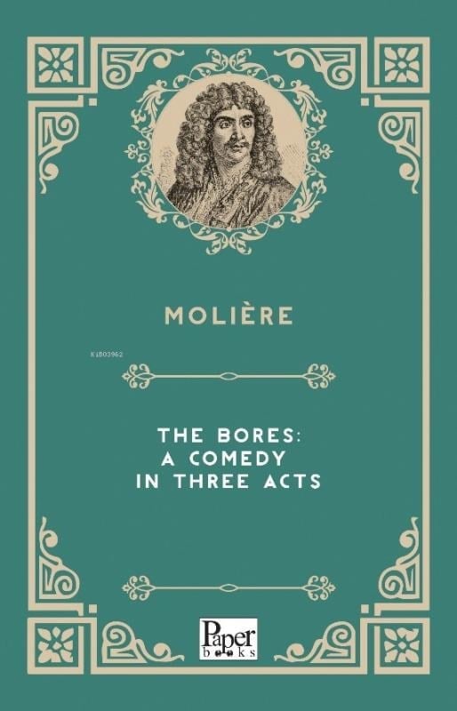 The Bores: A Comedy In Three Acts