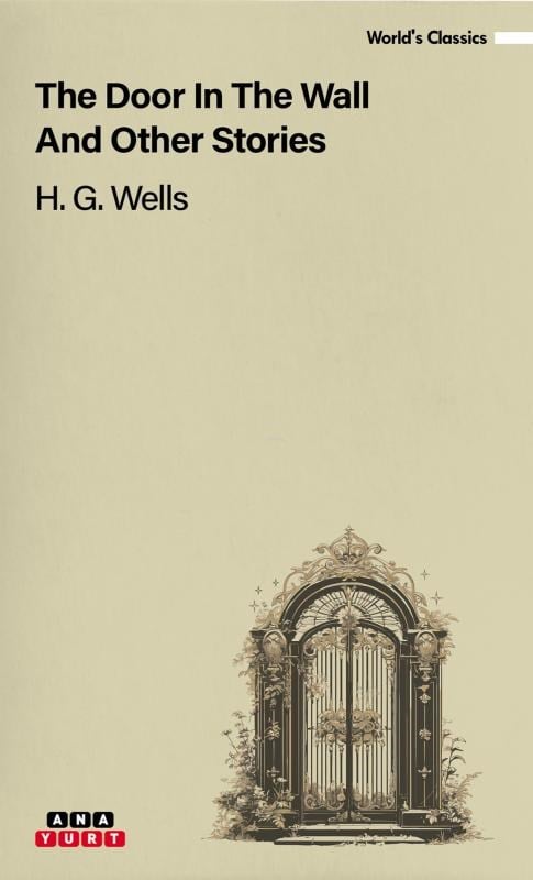 The Door İn The Wall And Other Stories