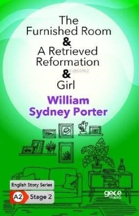 The Furnished Room- A Retrieved Reformation- Girl / İngilizce Hikayeler A2 Stage2