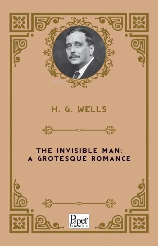The Invisible Man;A Grotesque Romance