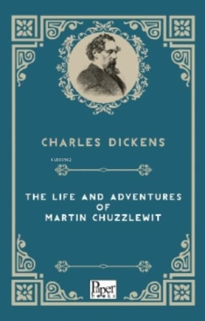 The Life and Adventures of Martin Chuzzlewitt