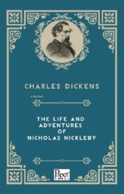 The Life and Adventures of Nicholas Nickleby