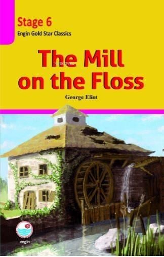 The Mill on the Floss CD'li (Stage 6 ); İngilizce seviyeli hikaye kitabı. Stage 6