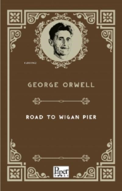 The Road to Wigan Pier
