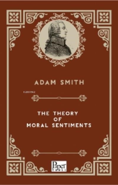 The Theory of Moral Sentiments