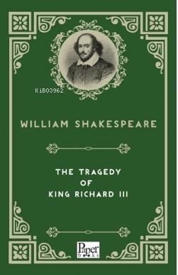 The Tragedy of  King Richard III