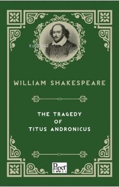 The Tragedy of Titus Andronicus