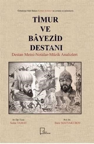 Timur ve Bayezid Destanı; Destan Metni Notalar Müzik Analizleri