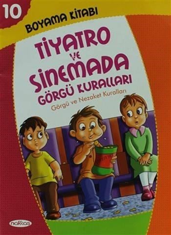 Tiyatro ve Sinemada Görgü Kuralları-Boyama Kitabı 10; Görgü ve Nezaket Kuralları (Pastel Boya Hediyeli)