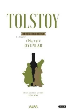 Tolstoy Bütün Eserleri XI; 1864-1910
