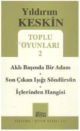 Toplu Oyunları 2; Aklı Başında Bir Adam / Son Çıkan Işığı Söndürsün / İçlerinden Hangisi