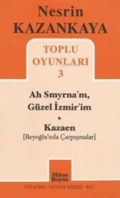 Toplu Oyunları 3 - Ah Smyrna'm, Güzel İzmir'im - Kazaen; Beyoğlunda Çarpışmalar